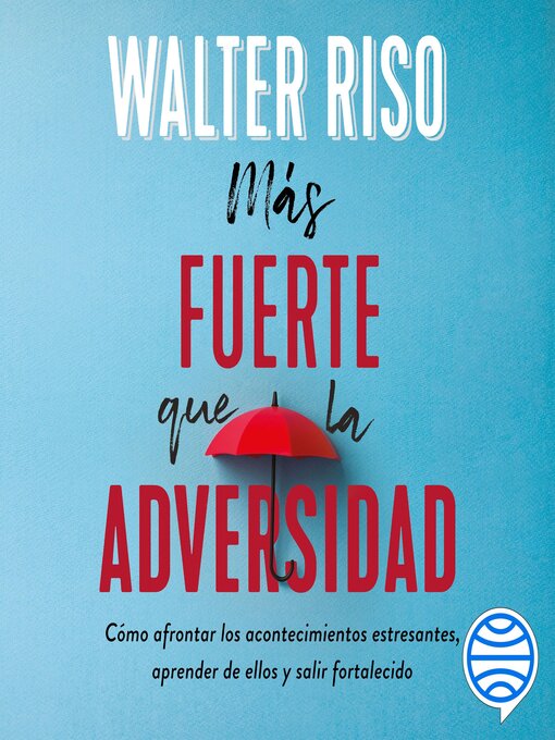 Title details for Más fuerte que la adversidad by Walter Riso - Available